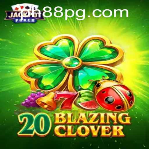 Discovering the Thrills of 20BlazingClover: A Deep Dive into the PH88 Sensation