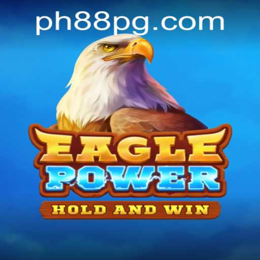 EaglePower: An In-Depth Exploration of the Thrilling Game with PH88