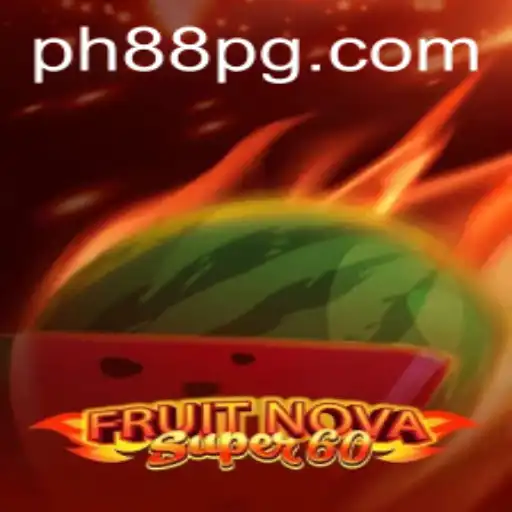 Exploring the Thrills of FruitNovaSuper60: A Fresh Gaming Experience with PH88