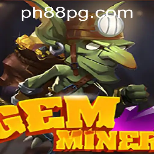 Unearth Adventure and Strategy with GemMiner and PH88